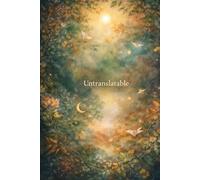 Untranslatable: Words for Feelings, Moments, and Human Things That English Never Quite Learned