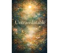 Untranslatable: Words for Feelings, Moments, and Human Things That English Never Quite Learned