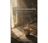 Untranslatable: Words for the feelings we all know