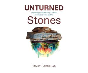 Unturned Stones: Exploring a Leadership Dialect for Such a Time as This