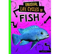 Unusual Life Cycles Of Fish