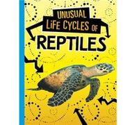 Unusual Life Cycles of Reptiles by Jaclyn Jaycox Jaclyn Jaycox (Auteur)