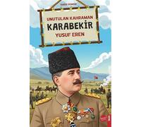 Unutulan Kahraman Karabekir