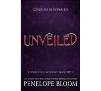 Unveiled (Confluence Academy Book 2) Return to romantasy's deadliest military academy... - Penelope Bloom - Mountain Leopard Press - ebook (ePub) - Livre