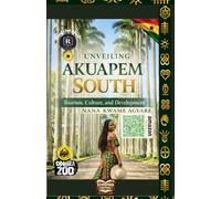 Unveiling Akuapem South Tourism Culture and Development