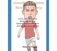 Unveiling Christno Ronald's Legacy: A Fun and Educational Biography for Kids: Discover How One Person's Journey Can Shape History