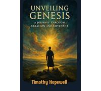 Unveiling Genesis: A Journey Through Creation and Covenant