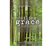Unveiling Grace: Eight Mormons' Life-changing Encounters with Jesus Christ