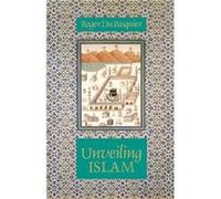 Unveiling Islam by Roger Pasquier Robert Du Pasquier (Auteur)