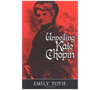 Unveiling Kate Chopin