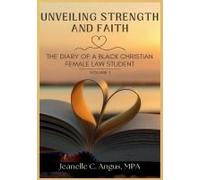 Unveiling Strength And Faith: The Diary Of A Black Christian Female Law Student
