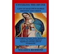 Unveiling The Divine: Lady Guadalupe's Sacred Identity And Vision