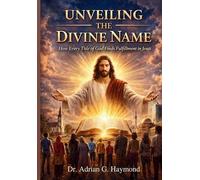 Unveiling the Divine Name: How Every Title of God Finds Fulfillment in Jesus