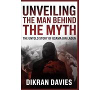 Unveiling The Man Behind The Myth: Untold Story Of Osama Bin Laden