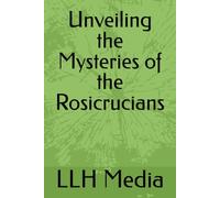 Unveiling the Mysteries of the Rosicrucians