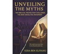 Unveiling the Myths: Ten Biblical Truths That Challenge the New Israelites Movement