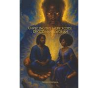 Unveiling The Sacred Code of God Man & Woman