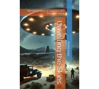 Unveiling the Skies: The Untold Story of Coyame's UFO Encounter (1974)
