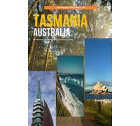 Unveiling The Soul Of Tasmania, Australia