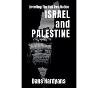 Unveiling The Veil Two Nation: Israel And Palestine