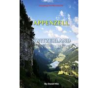 Unveiling The Wonders Of Appenzell, Switzerland