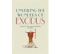 Unveiling the Wonders of Exodus: Bible Study Guide and Activities Workbook for Kids
