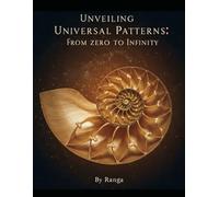 UNVEILING UNIVERSAL PATTERNS: FROM ZERO TO INFINITY