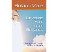 Unveiling Your Inner Brilliance: Seeing Yourself Through the Eyes of the Divine