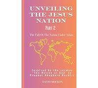 UNVEILLING THE JESUS NATION | PART 2 | Inspired By the Sermon "The Nation Of God" By Dr. Prophet Shepherd Bushiri: The Fall Of the Nation Under Adam