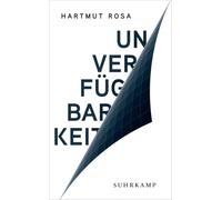 Hartmut Rosa – Unverfügbarkeit – Poche – Suhrkamp Verlag