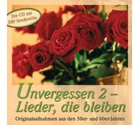 Unvergessen 2 - Lieder, die bleiben by Various