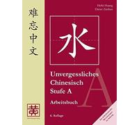 Unvergessliches Chinesisch, Stufe A: Arbeitsbuch: TEIL 2