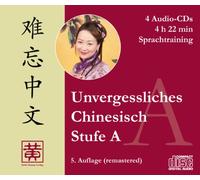 Unvergessliches Chinesisch, Stufe A: Sprachtraining, 4 Audio-CDs