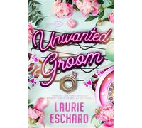 Unwanted Groom - Laurie Eschard - Shingfoo - broché - Roman