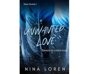 Unwanted Love : Envers et contre tout