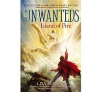 UNWANTEDS 3 Island of Fire by Lisa McMann Lisa Mcmann (Auteur)