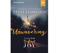 Unwavering Video Study: Living With Defiant Joy