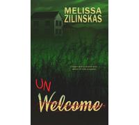 Unwelcome - Melissa Zilinskas - Rowan Prose Publishing - ebook (ePub) - Livre