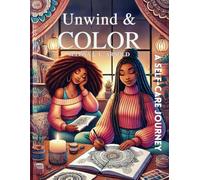 Unwind & Color: Meditation, focus, mental wellness, relaxation techniques, peaceful coloring, detailed illustrations, artistic escape, mindful activity