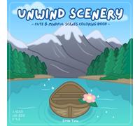 Unwind Scenery: A Cute and Mindful Scenes Coloring Book for adults and teens with Simple Line Art, Minimalist Scenery