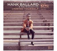 Hank Ballard & the Midni – Unwind Yourself – The King Recordings 1964-1967 – Import
