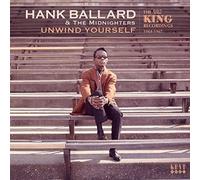 Hank Ballard & the Midni – Unwind Yourself – The King Recordings 1964-1967 – Import