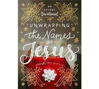 Unwrapping the Names of Jesus Asheritah Ciuciu (Auteur)