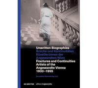 Unwritten Biographies: Brüche und Kontinuitäten. Künstler*innen der Angewandten Wien. Fractures and Continuities. Artists of the Angewandte Vienna 1933 - 1955