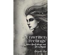 Unwritten Feelings - Where Hearts Whisper and Stories Unfold