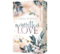Unwritten Love: Enemies to Lovers in einer spicy Romance: Booktok-Vibes, Humor und Herzklopfen garantiert!
