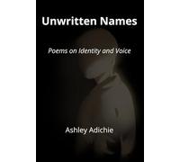 Unwritten Names: Poems on Identity and Voice