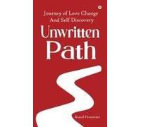 Unwritten Path : Journey Of Love Change And Self Discovery Paperback Book By Kunal Paraswani