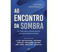 UOKOW Ao Encontro da Sombra : um Estudo Sobre o Potencial Oculto do Lado Escuro da Natureza Humana