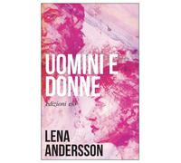 Uomini e donne - Lena Andersson - Edizioni e/o - ebook (ePub) - Livre